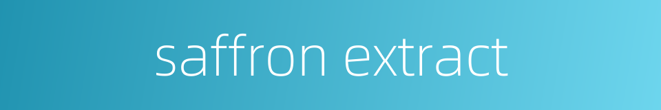 saffron extract的同义词