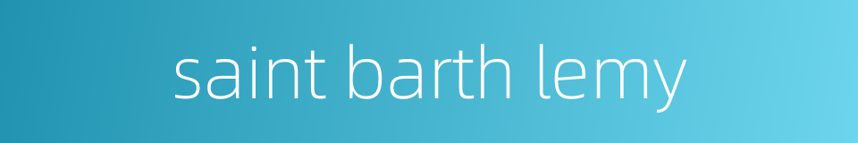 saint barth lemy的同义词