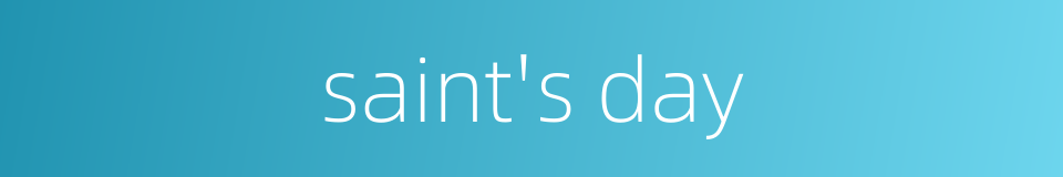 saint's day的同义词