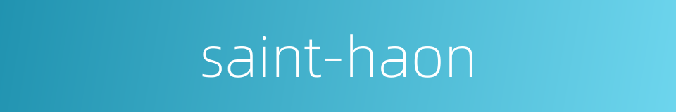 saint-haon的同义词