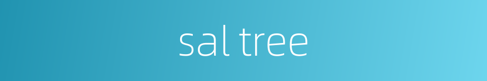 sal tree的同义词