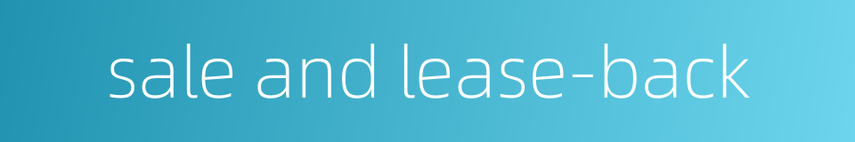 sale and lease-back的同义词