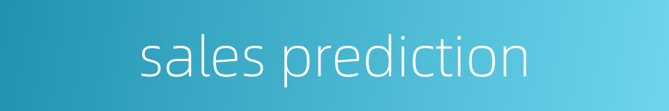 sales prediction的同义词