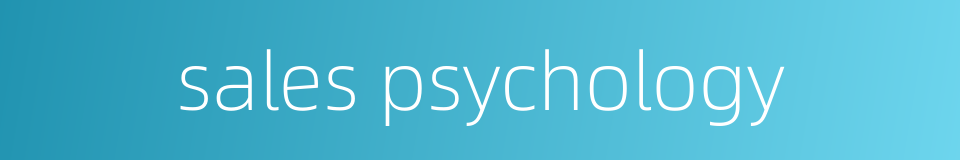 sales psychology的同义词