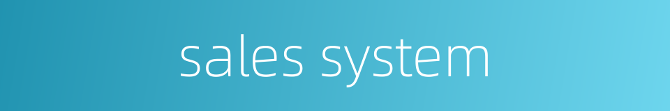 sales system的同义词