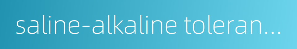 saline-alkaline tolerance的同义词