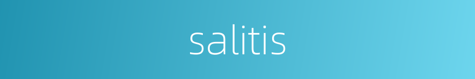 salitis的同义词