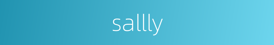 sallly的同义词