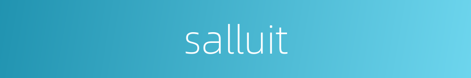 salluit的同义词