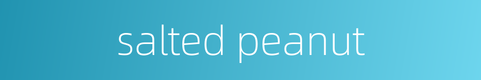 salted peanut的同义词