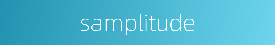 samplitude的同义词