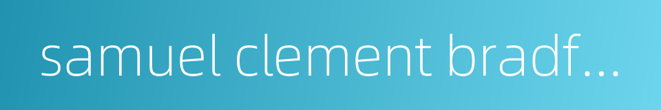 samuel clement bradford的同义词