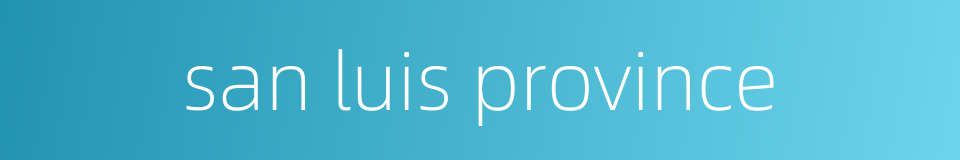 san luis province的同义词