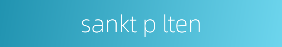 sankt p lten的同义词
