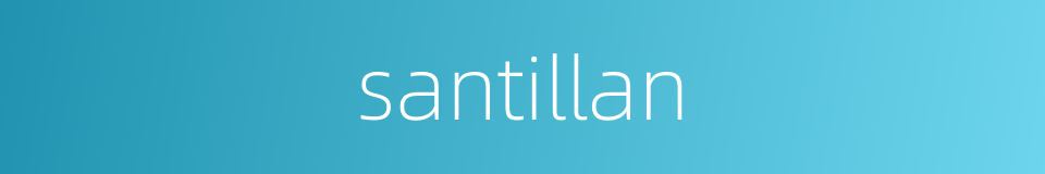 santillan的同义词