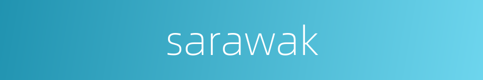 sarawak的同义词