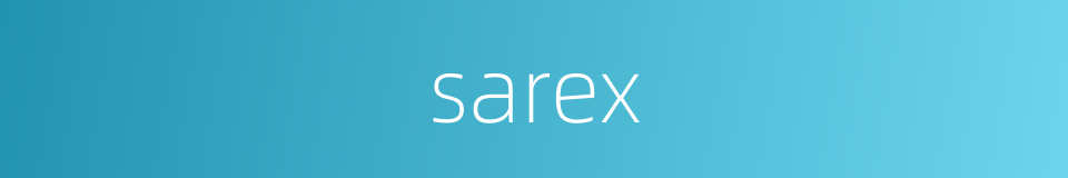 sarex的同义词