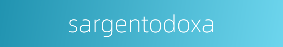 sargentodoxa的同义词