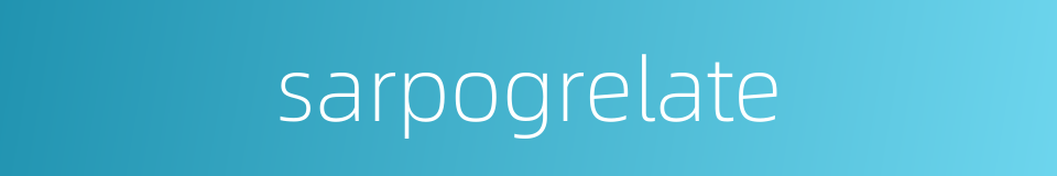 sarpogrelate的同义词