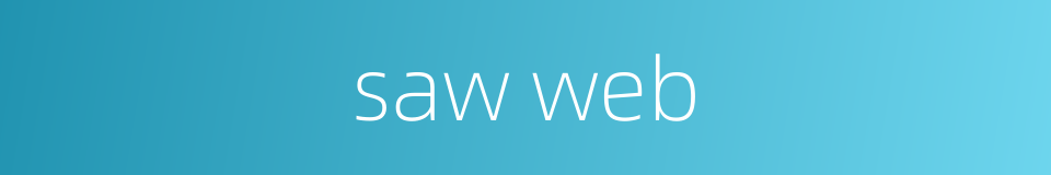 saw web的同义词