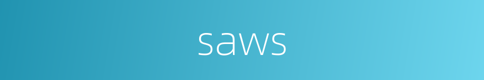 saws的同义词