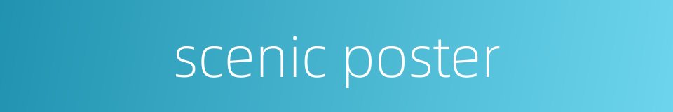 scenic poster的同义词
