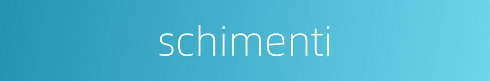 schimenti的同义词