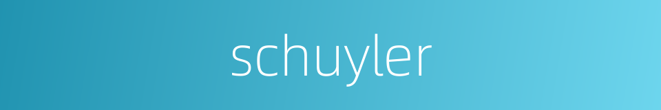 schuyler的同义词