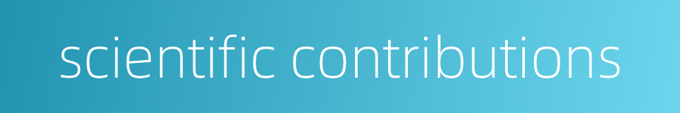 scientific contributions的同义词