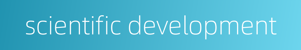 scientific development的同义词