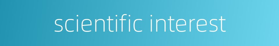 scientific interest的同义词