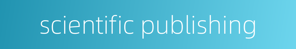 scientific publishing的同义词