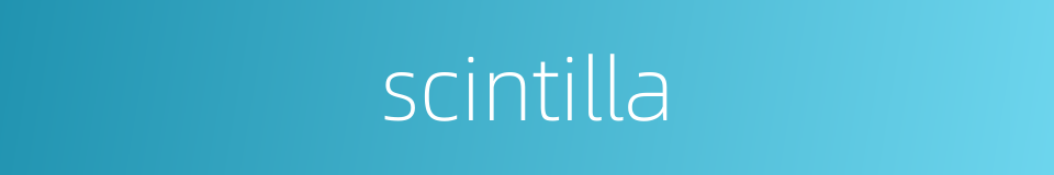 scintilla的同义词