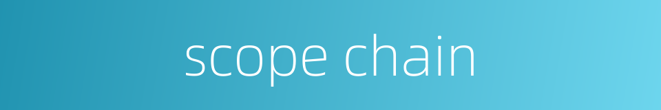 scope chain的同义词
