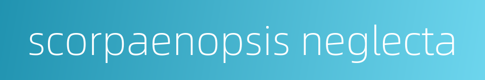 scorpaenopsis neglecta的同义词