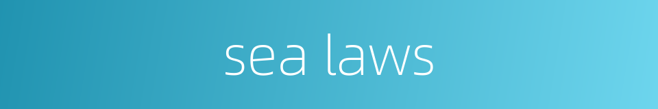 sea laws的同义词