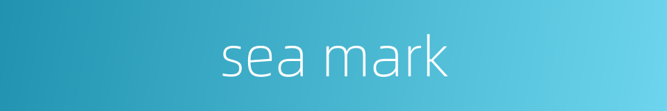 sea mark的同义词