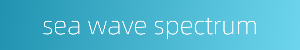 sea wave spectrum的同义词