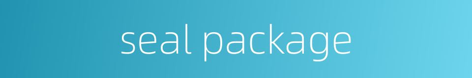 seal package的同义词