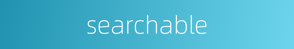 searchable的同义词