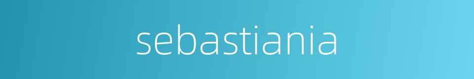 sebastiania的同义词
