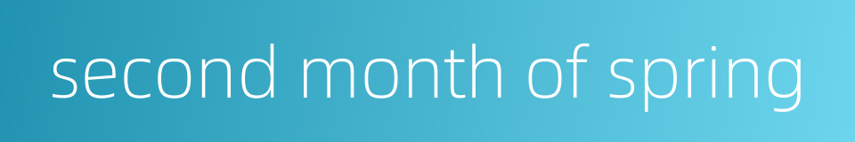 second month of spring的同义词
