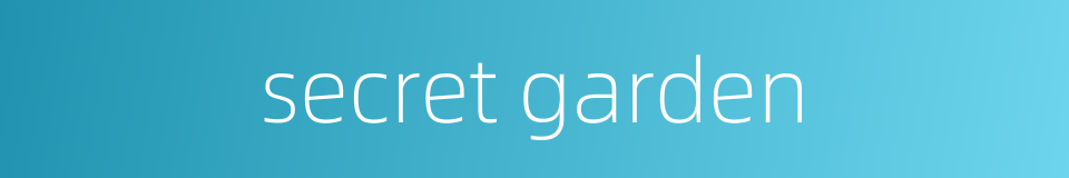 secret garden的同义词