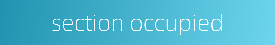 section occupied的同义词