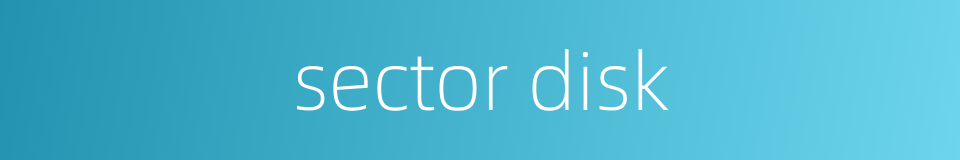 sector disk的同义词