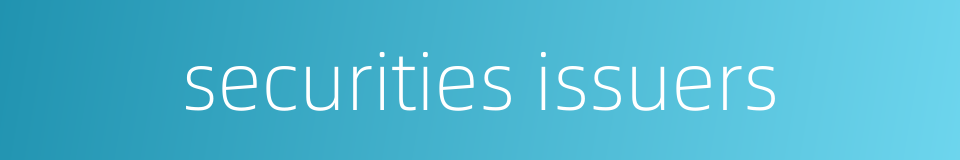 securities issuers的同义词