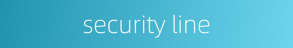 security line的同义词