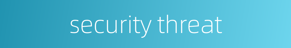 security threat的同义词