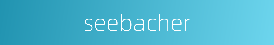 seebacher的同义词