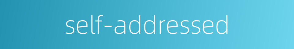 self-addressed的同义词